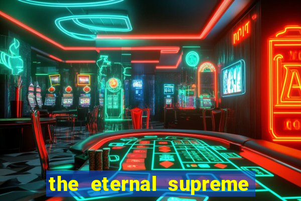 the eternal supreme 288 pt br